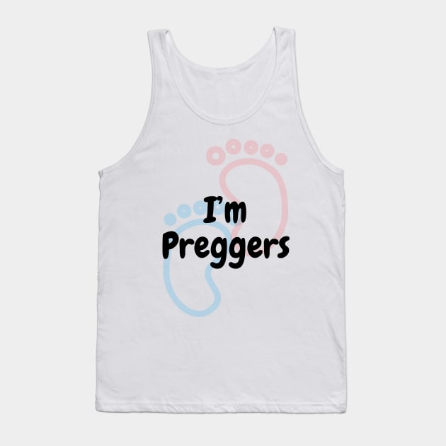 I'm Preggers - Pregnancy Announcement Tank Top by DennisMcCarson